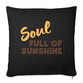 Soul full of sunshine - Sofa pillowcase 17,3'' x 17,3'' (45 x 45 cm) - black - Front