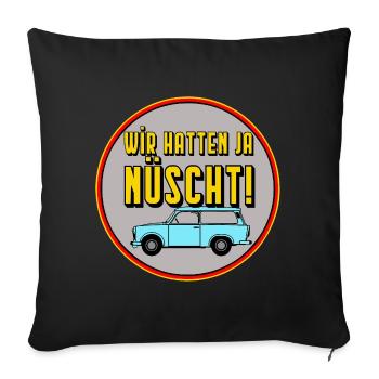 We had yes nüscht - GDR cult saying, monza man - Sofa pillowcase 17,3'' x 17,3'' (45 x 45 cm) - black - Front