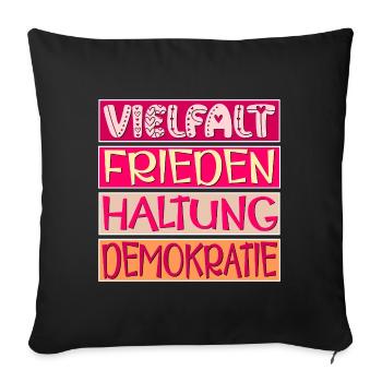 VIELFALT FRIEDEN HALTUNG DEMOKRATIE - Sofakissenbezug 45 x 45 cm - Schwarz - Vorne