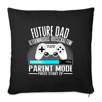 Future Dad – Parent Mode On - Sofakissenbezug 45 x 45 cm - Schwarz - Vorne