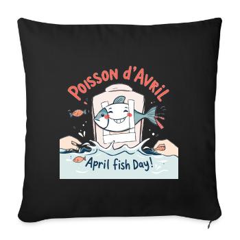 Poisson d'Avril - French April Fool's Joke - Sofa pillowcase 17,3'' x 17,3'' (45 x 45 cm) - black - Front