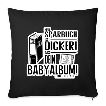 Sparbuch statt Babyalbum – DINK Lifestyle Humor - Sofakissenbezug 45 x 45 cm - Schwarz - Vorne