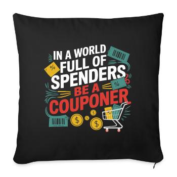 In A World Full Of Spenders Be A Couponer Couponer - Sofa pillowcase 17,3'' x 17,3'' (45 x 45 cm) - black - Front