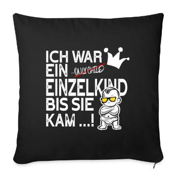 Einzelkind war gestern – Schwester kam! - Sofakissenbezug 45 x 45 cm - Schwarz - Vorne