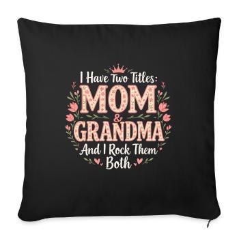 J’ai deux titres : Maman + Mamie je les berce tous les deux - Housse de coussin décorative 45 x 45 cm - noir - Devant
