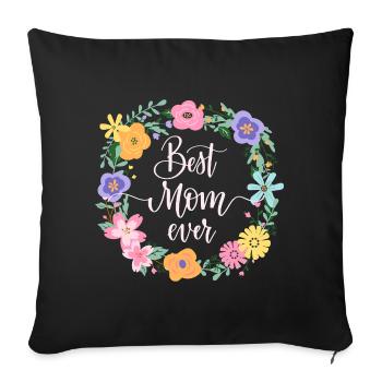 Best Mom ever - Sofakissenbezug 45 x 45 cm - Schwarz - Vorne