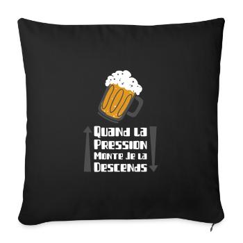 QUAND LA PRESSION MONTE JE LA DESCENDS ! - Housse de coussin décorative 45 x 45 cm - noir - Devant