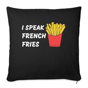 I Speak French Fries Funny Saying - Sofa pillowcase 17,3'' x 17,3'' (45 x 45 cm) - black - Front