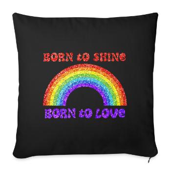 Regenbogen, geboren zu lieben, Stolz, LGBTQ+ - Sofakissenbezug 45 x 45 cm - Schwarz - Vorne
