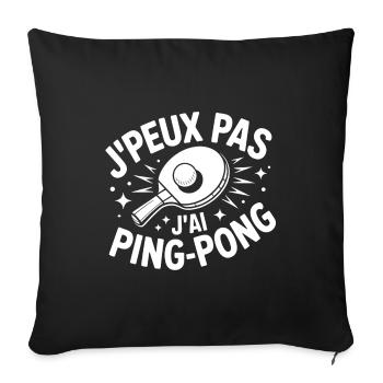 I Can't, I Have Ping-Pong – Sports Humor T-Shirt - Sofa pillowcase 17,3'' x 17,3'' (45 x 45 cm) - black - Front