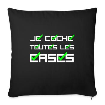 JE COCHE TOUTES LES CASES ! (amour,succès) blanc - Housse de coussin décorative 45 x 45 cm - noir - Devant