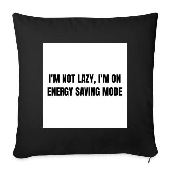 Energy-Saving Mode – Lazy Mode Activated - Sofa pillowcase 17,3'' x 17,3'' (45 x 45 cm) - black - Front