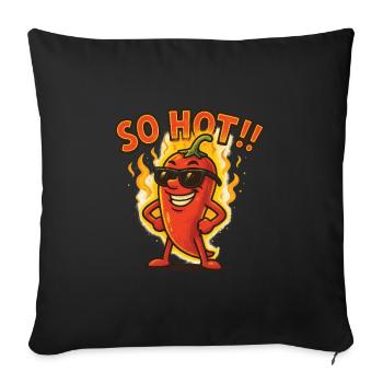 So heiß!! – Scharfe Chili-Attitüde - Sofakissenbezug 45 x 45 cm - Schwarz - Vorne