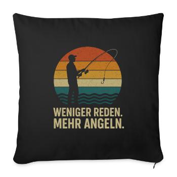 Weniger Reden. Mehr Angeln. - Sofakissenbezug 45 x 45 cm - Schwarz - Vorne