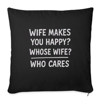 Humorous Wife Appreciation Quote Design - Sofa pillowcase 17,3'' x 17,3'' (45 x 45 cm) - black - Front