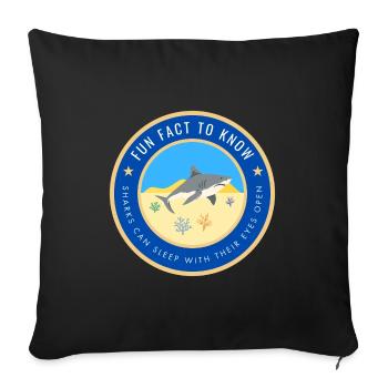 Sharks can sleep with their eyes open - Sofa pillowcase 17,3'' x 17,3'' (45 x 45 cm) - black - Front