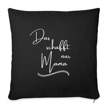 Liebevolle Mama Spruch - Sofakissenbezug 45 x 45 cm - Schwarz - Vorne