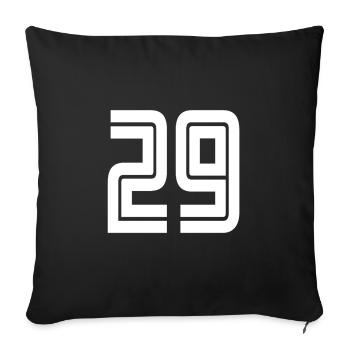 Jersey number 29 – 29th anniversary gift - Sofa pillowcase 17,3'' x 17,3'' (45 x 45 cm) - black - Front