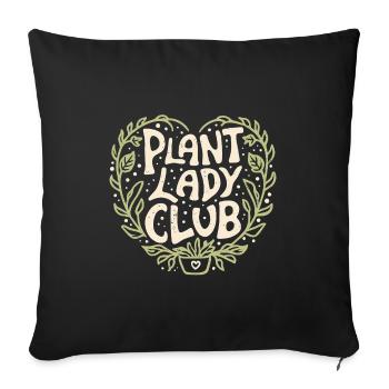 Plant lady club girl gardening mom garden lovers - Sofa pillowcase 17,3'' x 17,3'' (45 x 45 cm) - black - Front