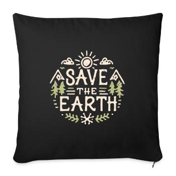 Save the earth ecologist climate change quotes - Sofa pillowcase 17,3'' x 17,3'' (45 x 45 cm) - black - Front