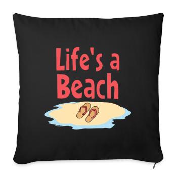 Life's a Beach Flip-Flops - Sofa pillowcase 17,3'' x 17,3'' (45 x 45 cm) - black - Front