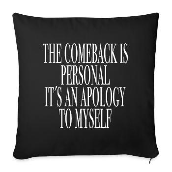 Saying shirt comeback motivation - Sofa pillowcase 17,3'' x 17,3'' (45 x 45 cm) - black - Front