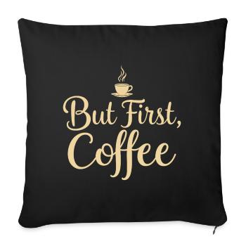 Mais la première citation du café - Housse de coussin décorative 45 x 45 cm - noir - Devant