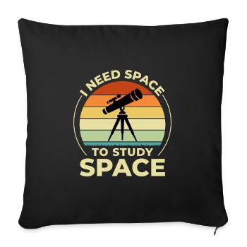 Brauchen Sie Weltraumteleskop Retro Science Humor - Sofakissenbezug 45 x 45 cm - Schwarz - Vorne