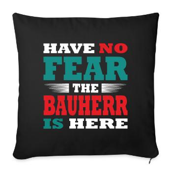 N’ayez crainte, le Bauherr est là Tenue - Housse de coussin décorative 45 x 45 cm - noir - Devant
