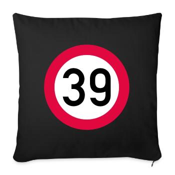 39e anniversaire Attention ! Panneau de signalisation 39 Km/h - Housse de coussin décorative 45 x 45 cm - noir - Devant