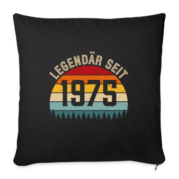 Legendary since 1975 – Born in 1975 - Sofa pillowcase 17,3'' x 17,3'' (45 x 45 cm) - black - Front