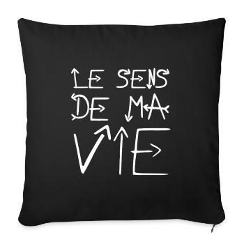 THE MEANING OF MY LIFE! - Sofa pillowcase 17,3'' x 17,3'' (45 x 45 cm) - black - Front