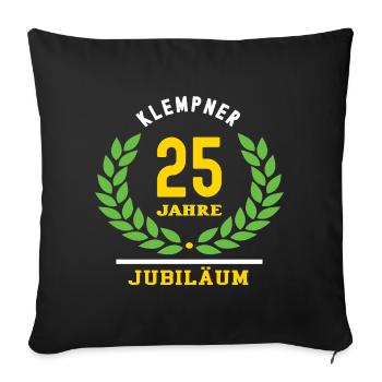 Klempner Jubiläum 25 Jahre 25 jähriges Jubilaeum - Sofakissenbezug 45 x 45 cm - Schwarz - Vorne