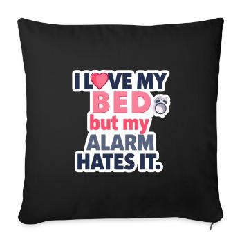 J’aime mon lit, mais mon réveil le déteste ⏰💤 - Housse de coussin décorative 45 x 45 cm - noir - Devant