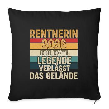 Rentnerin 2026 Echte Legende verlässt das Gelände - Sofakissenbezug 45 x 45 cm - Schwarz - Vorne