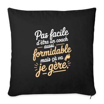Coach formidable mais je gère - Housse de coussin décorative 45 x 45 cm - noir - Devant