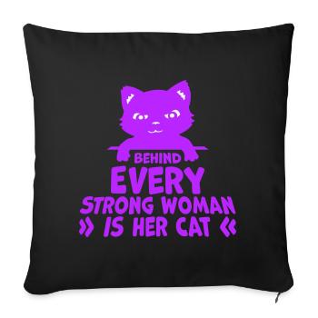 Behind Every Strong Woman Is Her Cat Spruch Katze - Sofa pillowcase 17,3'' x 17,3'' (45 x 45 cm) - black - Front
