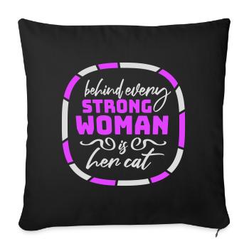 Behind Every Strong Woman Is Her Cat Spruch Katze - Sofa pillowcase 17,3'' x 17,3'' (45 x 45 cm) - black - Front