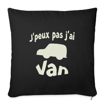 Ich kann nicht, ich habe einen Van - Sofakissenbezug 45 x 45 cm - Schwarz - Vorne