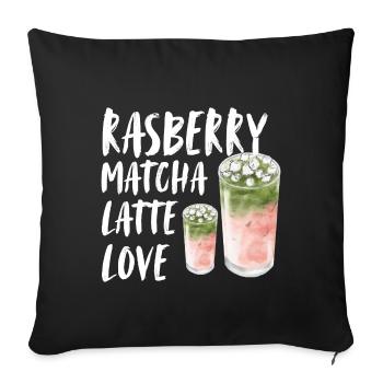 Rasberry Matcha Latte Love Spruch Coffee Caffee - Sofakissenbezug 45 x 45 cm - Schwarz - Vorne
