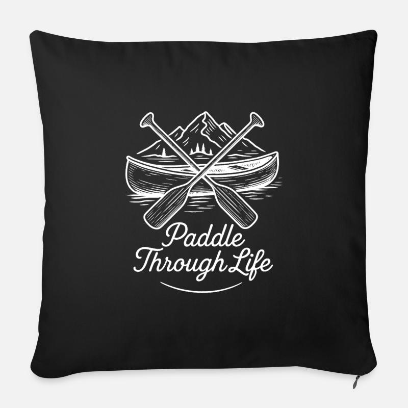Paddeln Sie durch das Leben Kanu-Abenteuer - Sofakissenbezug 45 x 45 cm - Schwarz