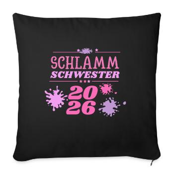 Schlammschwester 2026 muddy run motto team shirt - Sofakissenbezug 45 x 45 cm - Schwarz - Vorne