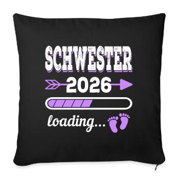 Schwester 2026 Loading Geburt Geschenkidee - Sofakissenbezug 45 x 45 cm - Schwarz - Vorne