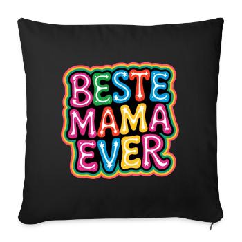 Beste Mama Ever - Sofakissenbezug 45 x 45 cm - Schwarz - Vorne