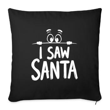 I Saw Santa Claus - Sofa pillowcase 17,3'' x 17,3'' (45 x 45 cm) - black - Front