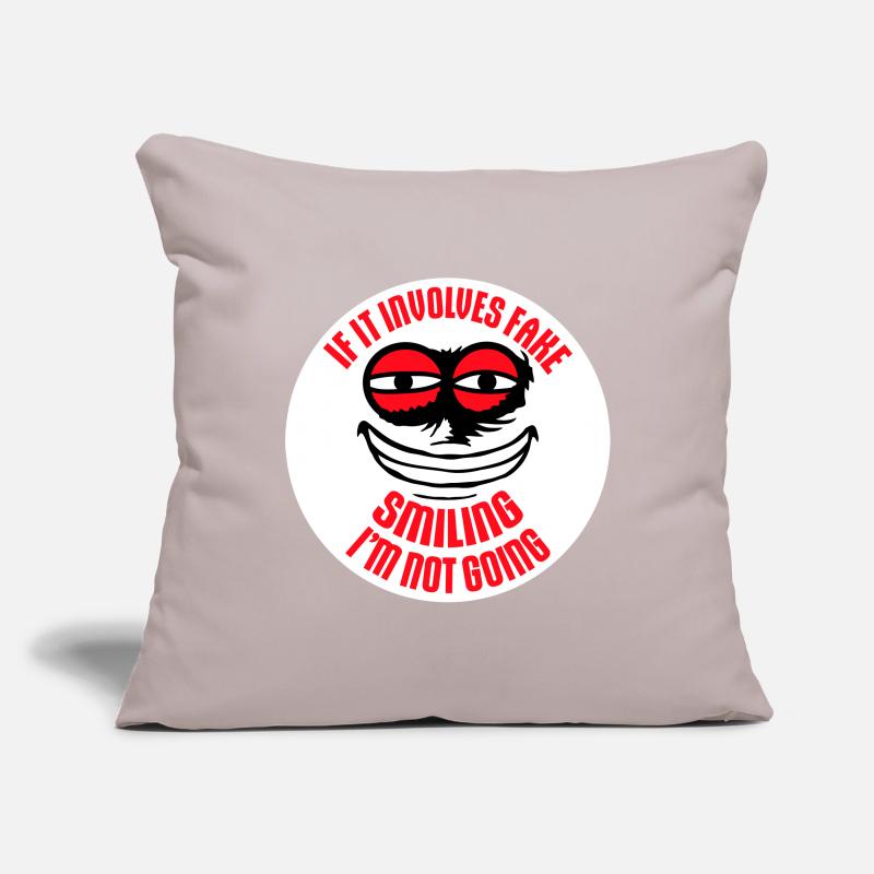 If It Involves Fake Smiling I'm Not Going Saying Sofa pillowcase 17,3'' x 17,3'' (45 x 45 cm)