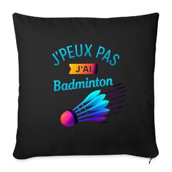 Jpeux Pas Jai Badminton - Housse de coussin décorative 45 x 45 cm - noir - Devant