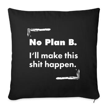 Pas de plan B – Déclaration de faute de frappe en gras détruite - Housse de coussin décorative 45 x 45 cm - noir - Devant