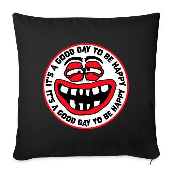Good Day Be Happy Positive Motivation Happiness Saying - Sofa pillowcase 17,3'' x 17,3'' (45 x 45 cm) - black - Front