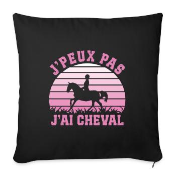 Je Peux pas j'ai cheval cadeau d'équitation  - Housse de coussin décorative 45 x 45 cm - noir - Devant